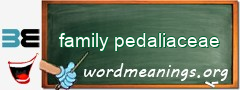 WordMeaning blackboard for family pedaliaceae